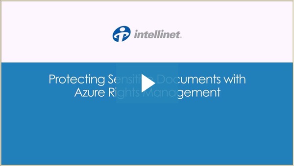Protecting Sensitive Documents with Azure Rights Managemement Protecting Sensitive Documents with Azure Rights Managemement
